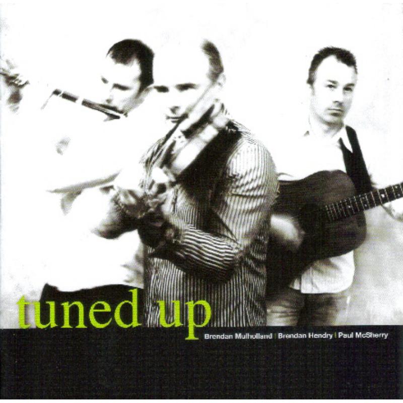 Brendan Mulholland, Brendan Hendry & Paul McSherry: Tuned Up