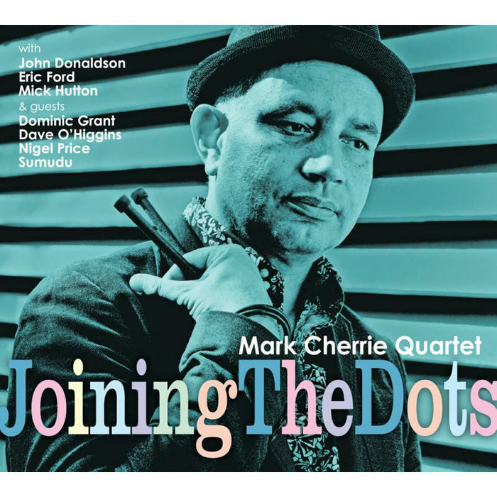 Mark Cherrie Quartet: Joining The Dots