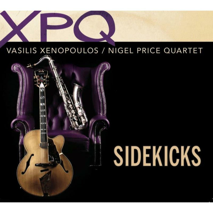 Vasilis Xenopoulos / Nigel Price Quartet: Sidekicks