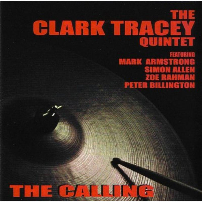 Clark Tracey Quintet: The Calling