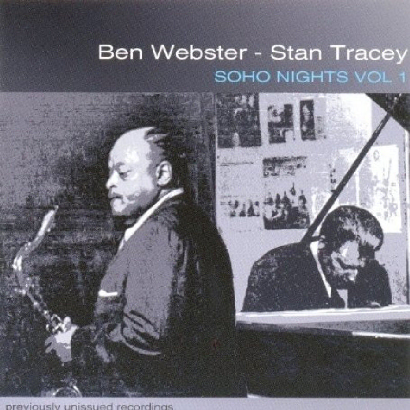 Ben Webster & Stan Tracey: Soho Nights Vol. 1