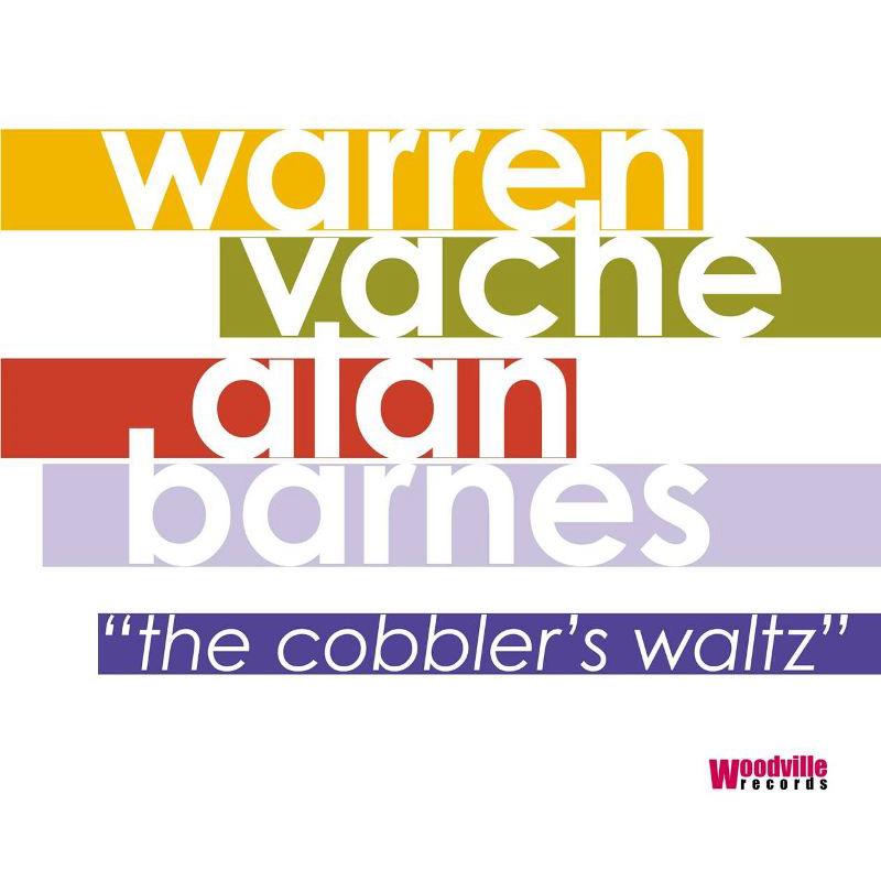 Warren Vache & Alan Barnes: The Cobbler's Waltz