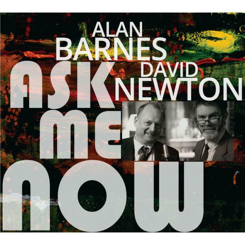 Alan Barnes & David Newton: Ask Me Now