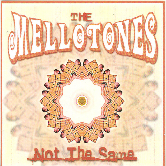 The Mellotones: Not The Same