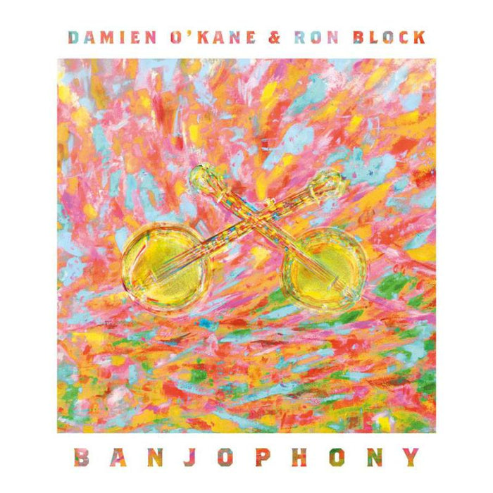Damien O'Kane & Ron Block: Banjophony