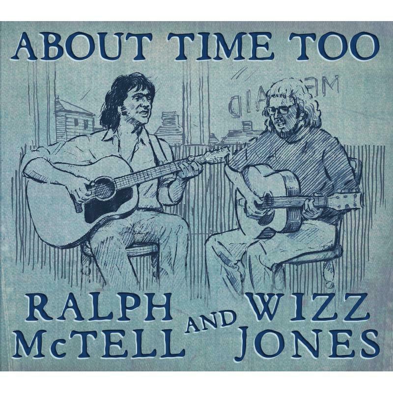 Ralph McTell & Wizz Jones: About Time Too