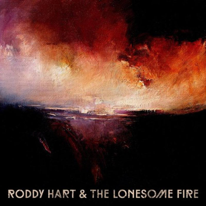 Roddy Hart & The Lonesome Fire: Roddy Hart & The Lonesome Fire