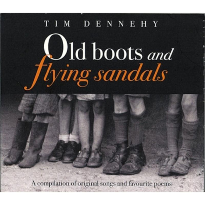 Tim Dennehy: Old Boots And Flying Sandals