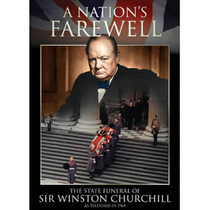 Winston Churchill: A Nation's Farewell - The State Funeral of Sir Winston Churchill