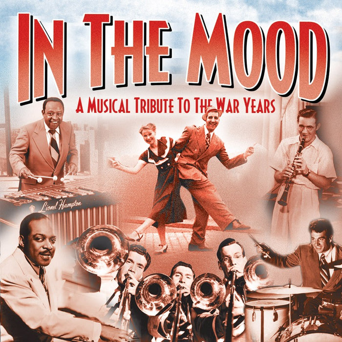 Various Artists: In the Mood: A Musical Tribute To The War Years