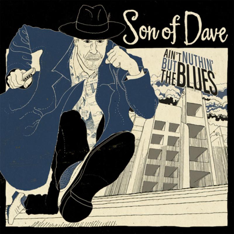 Son Of Dave: Ain't Nothin But The Blues