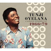 Tunji Oyelana: A Nigerian Retrospective 1966-79