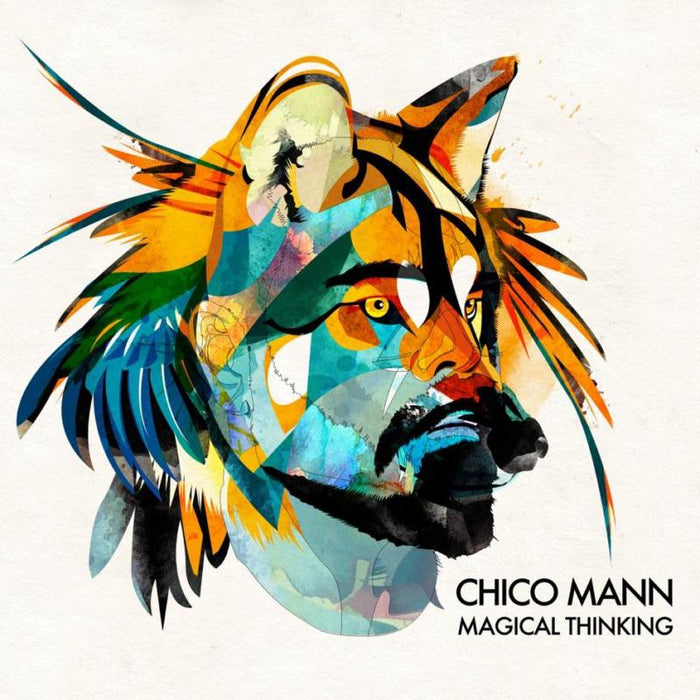Chico Mann: Magical Thinking
