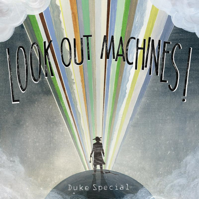 Duke Special: Look Out Machines!
