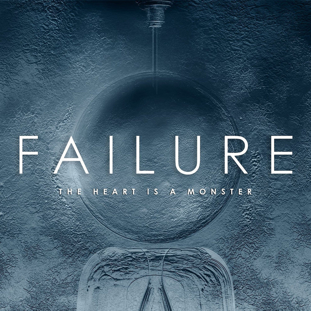 Failure: The Heart Is A Monster