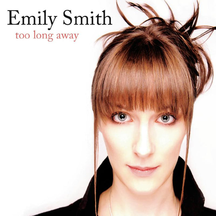 Emily Smith: Too Long Away
