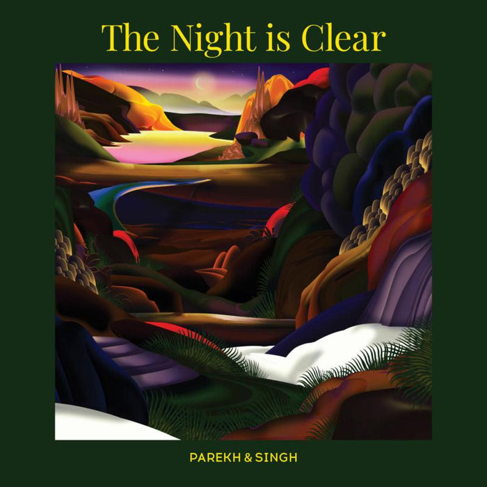 Parekh & Singh: The Night Is Clear