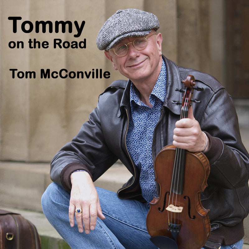 Tom McConville: Tommy On The Road