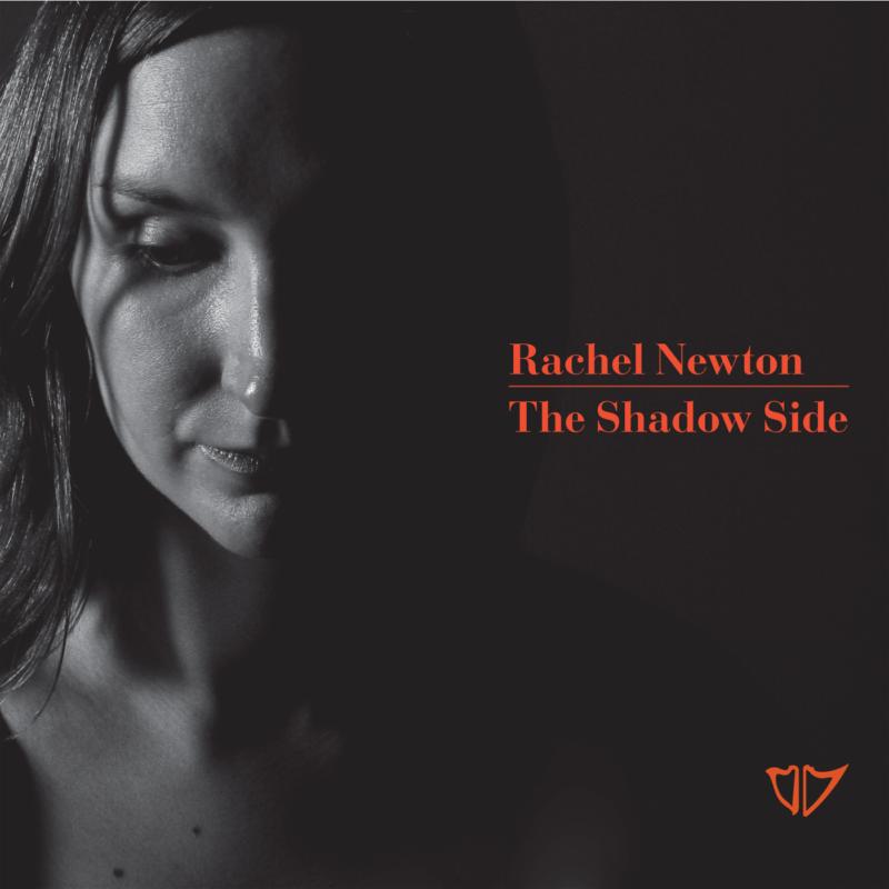 Rachel Newton: The Shadow Side
