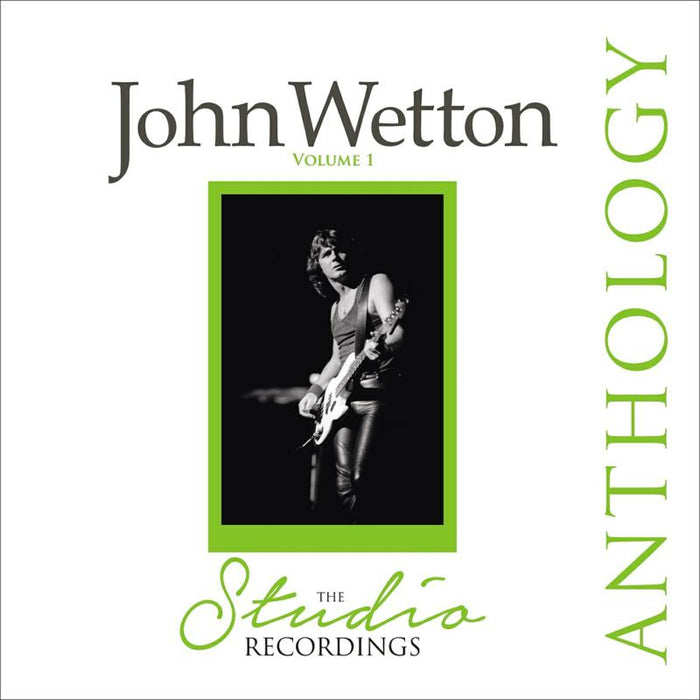 John Wetton: The Studio Recordings Anthology Volume 1