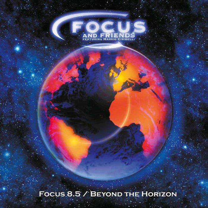 Focus and Friends (Featuring Marvio Ciribelli): Focus 8.5 (Beyond The Horizon)