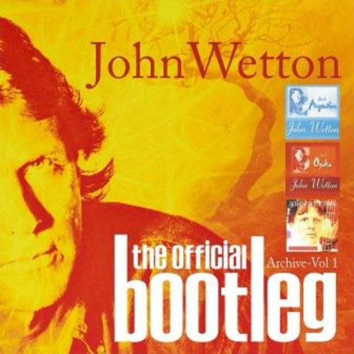 John Wetton: The Official Bootleg Archive Vol.1