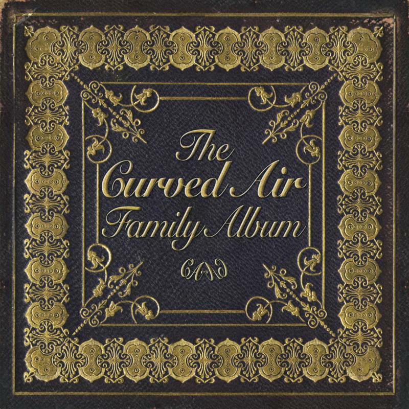 Curved Air: The Curved Air Family Album (2CD)
