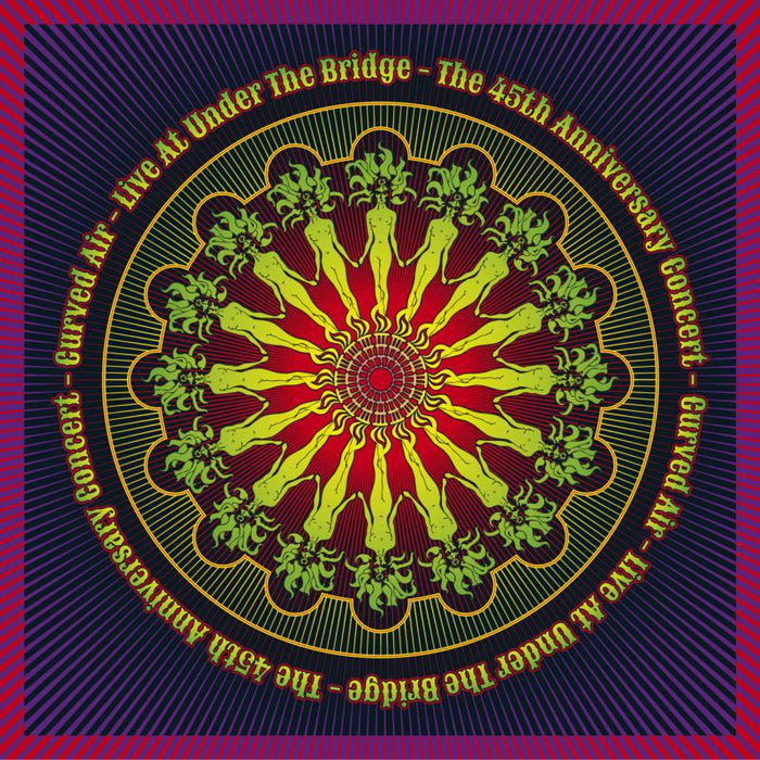 Curved Air: Live At Under The Bridge: The 45th Anniversary Concert (2CD)