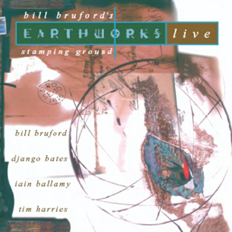 Bill Bruford's Earthworks: Stamping Ground