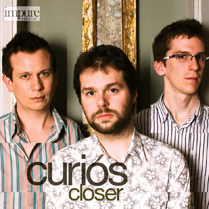 Curios: Closer