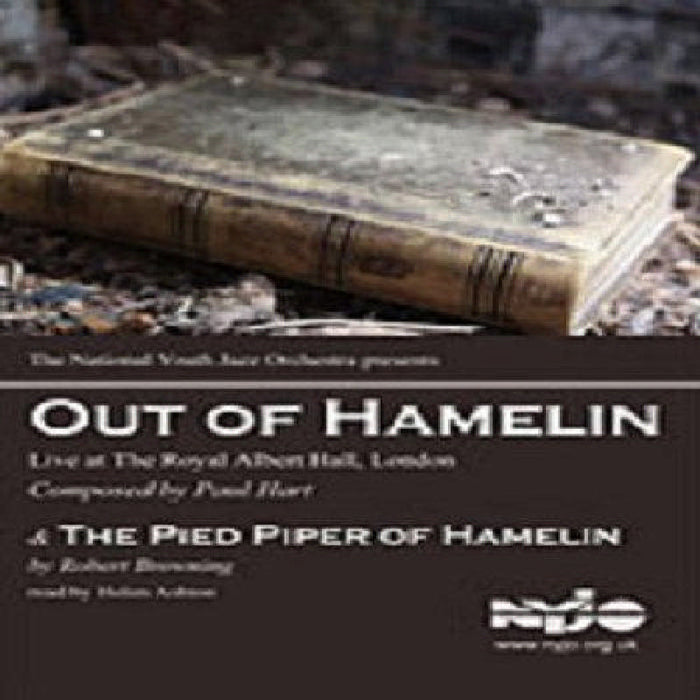 National Youth Jazz Orchestra: Out of Hamelin & The Pied Piper of Hamelin