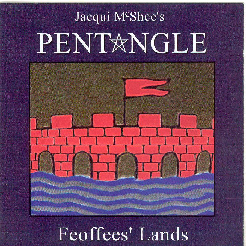 Pentangle/Jacqui Mcshee's: Feoffees's Lands