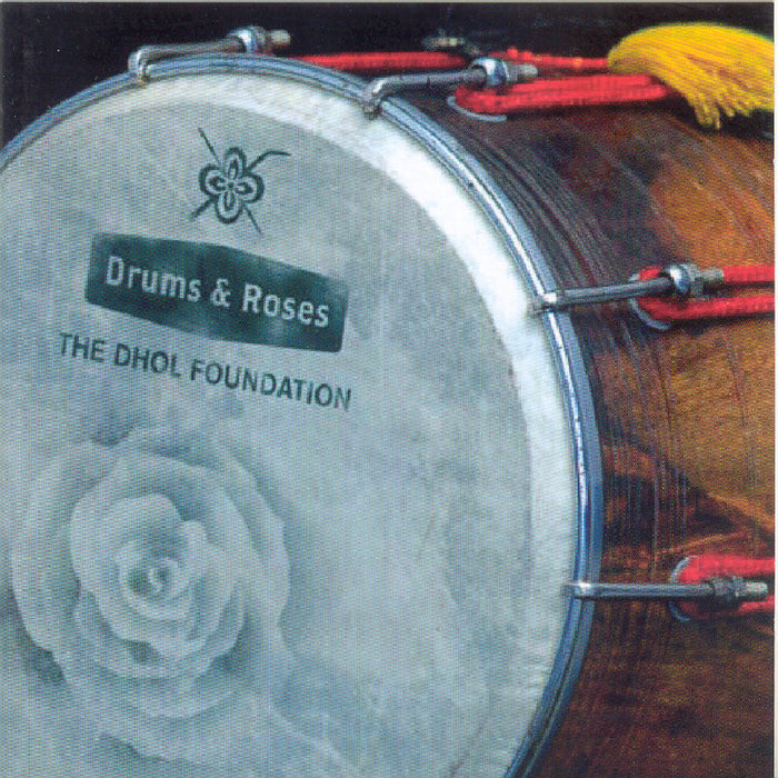 The Dhol Foundation: Drums and Roses