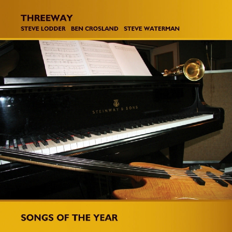 Threeway (Steve Waterman, Ben Crosland & Steve Lodder): Songs of the Year
