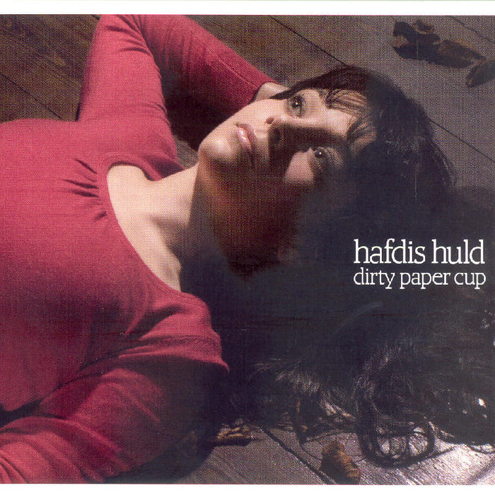 Hafdis Huld: Dirty Paper Cup