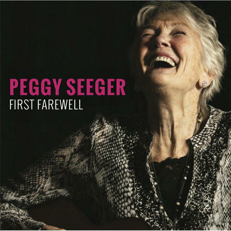 Peggy Seeger: First Farewell