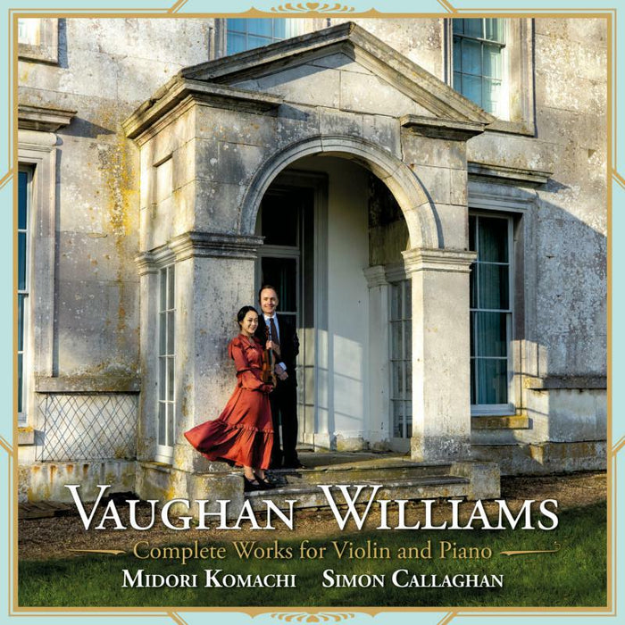 Midori Komachi, Simon Callaghan: Vaughan Williams: Complete Works for Violin and Piano