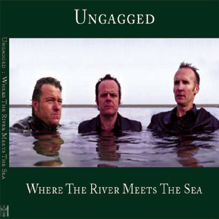 Ungagged: Where the River Meets the Sea