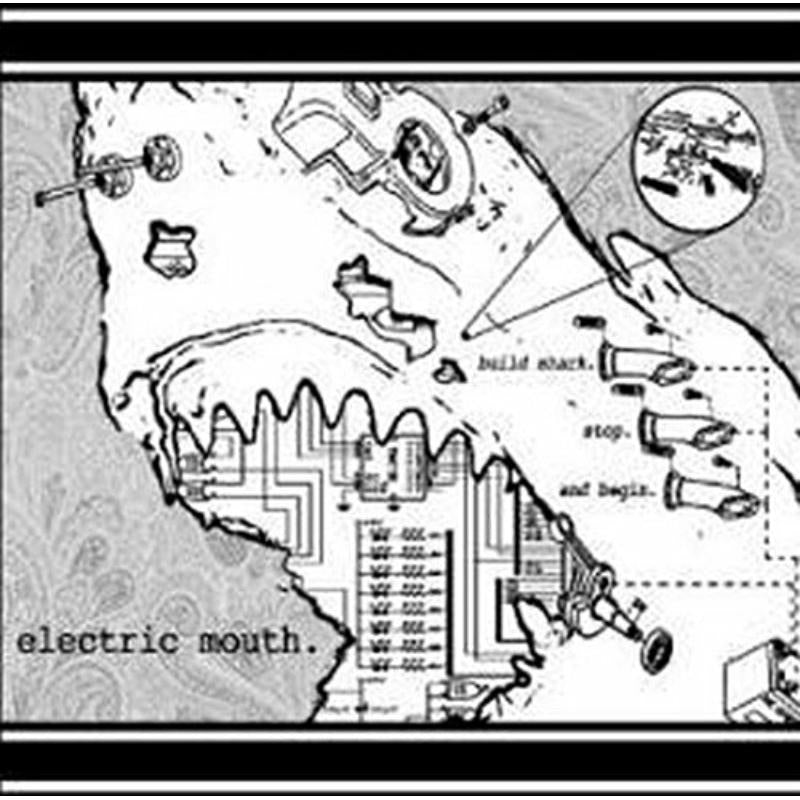 Electric Mouth: Build Shark. Stop. And Begin EP