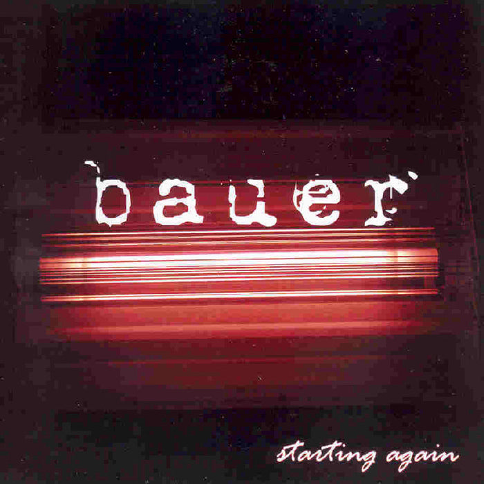 Bauer: Starting Again