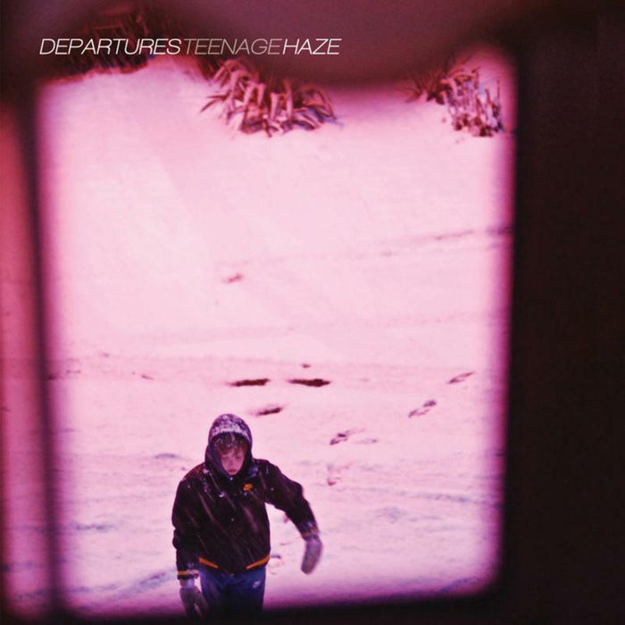 Departures: Teenage Haze