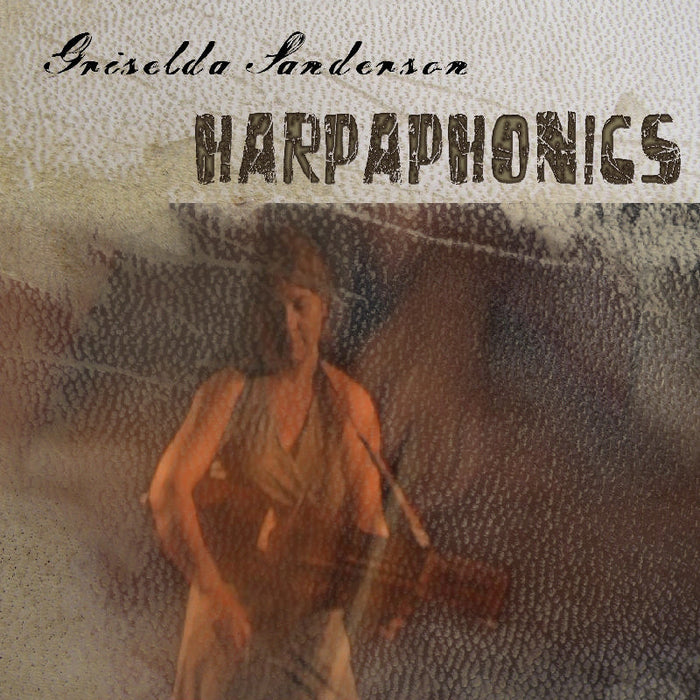 Griselda Sanderson: Harpaphonics