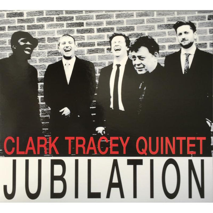 Clark Tracey Quintet: Jubilation