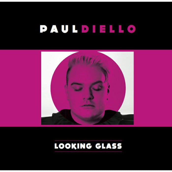 Paul Diello: Looking Glass