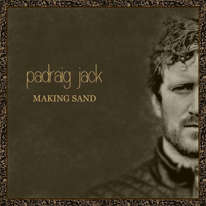 Padraig Jack: Making Sand