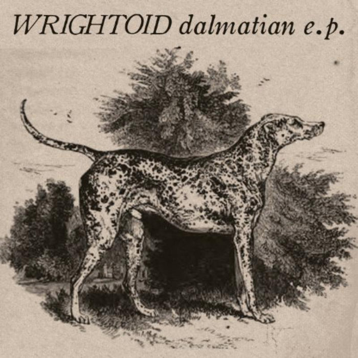 Wrightoid: Dalmatian Ep