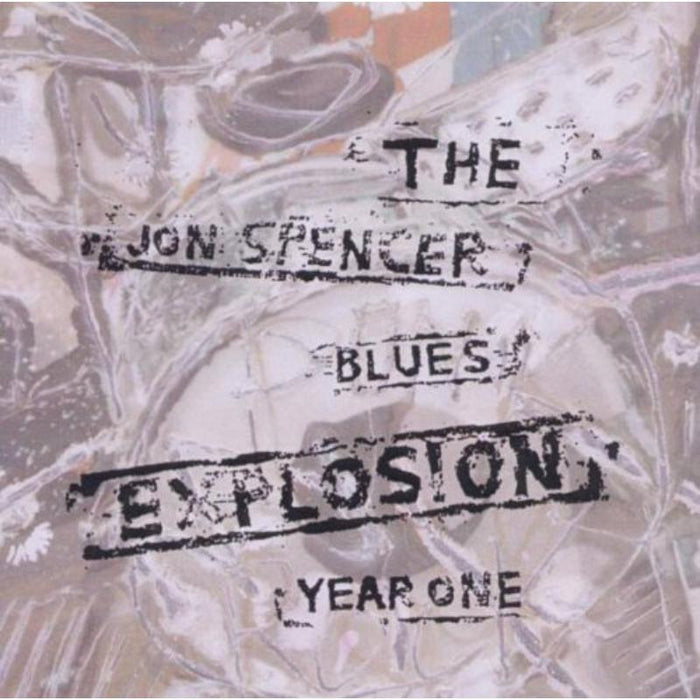The Jon Spencer Blues Explosion: Year One