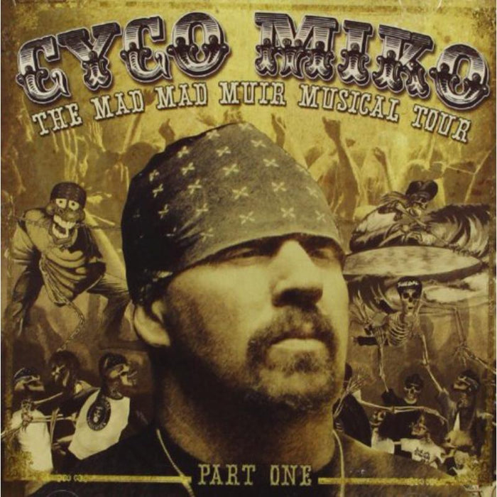 Cyco Miko: The Mad Mad Muir Musical Tour