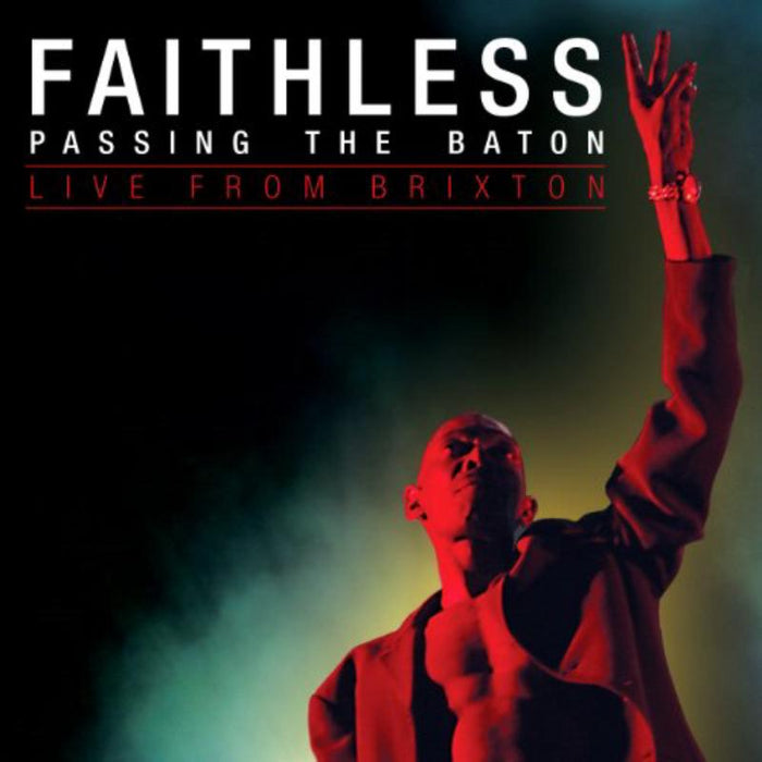 Faithless: Passing The Baton - Live From Brixton