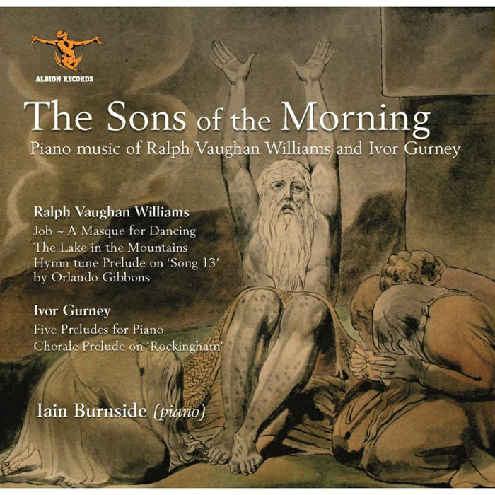 Iain Burnside: The Sons of the Morning: Piano Music of Vaughan Williams and Gurney